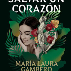 Salvar un corazón - Maria Laura Gambero