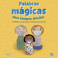 Palabras mágicas en tiempos difíciles