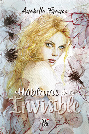 Hablame de lo invisible - Anabella Franco
