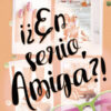 En serio amiga?