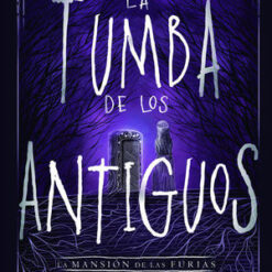 La Tumba De Los Antiguos / La Mansión De Las Furias 3