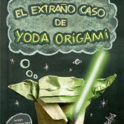 El extraño caso de yoda origami - Tom Angleberger
