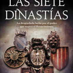 Las siete dinastias - Matteo Strukul