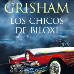 Los chicos de biloxi - John Grisham