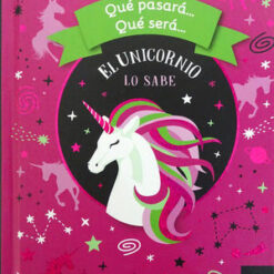 Que pasara que sera el unicornio lo sabe - Roxanna Erdman