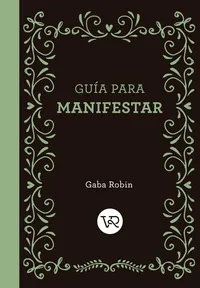 Guia para manifestar - Robin Gaba