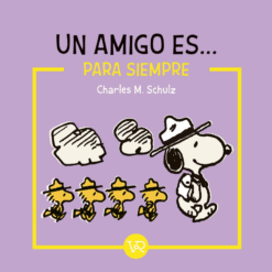 Un amigo es para siempre - Charles M. Schulz