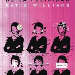 La maquina de la felicidad - Katie Williams
