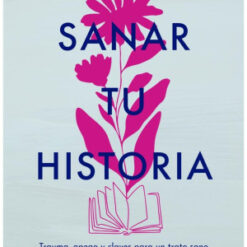 Sanar tu historia - Machy Guerrero