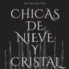 Chicas de nieve y cristal - Melissa Bashardoust