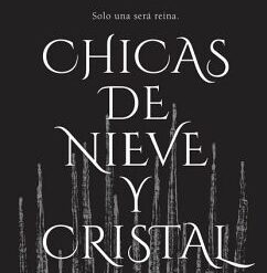 Chicas de nieve y cristal - Melissa Bashardoust