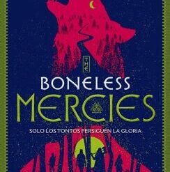 The boneless mercies