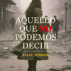 Aquello que no podemos decir - Kelly Rimmer