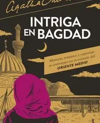 Intriga en Bagdad - Agatha Christie