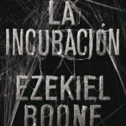 La incubacion - Ezekiel Boone