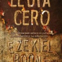 El dia cero- Ezekiel Boone