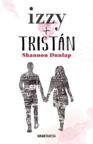 Izzy y tristan - Shannon Dunlap