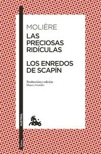 Las preciosas ridículas - Los enredos de Scapín - Molire