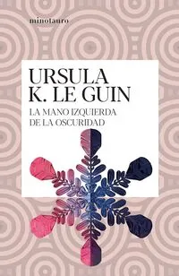 La mano izquierda de la oscuridad - Ursula K. Le Guin