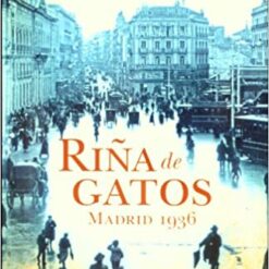 Riña de gatos Madrid 1936 - Eduardo Mendoza