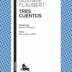 Tres Cuentos - Gustave Flaubert