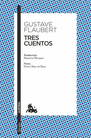 Tres Cuentos - Gustave Flaubert