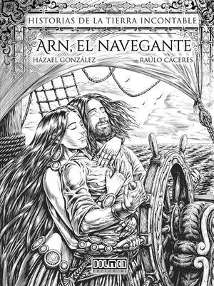 Arn, el navegante. Historias de la Tierra incontable - Házael González