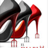 El diablo regresa. ( El Diablo Viste De Prada 3 ) -  Lauren Weisberger