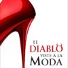 El diablo viste a la moda. (El diablo viste de Prada 1) - Lauren Weisberger