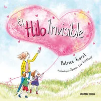 El hilo invisible - Patrice Karst