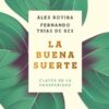 La buena suerte - Álex Rovira