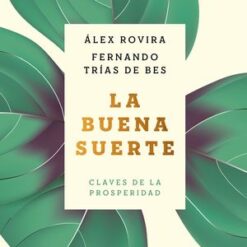La buena suerte - Álex Rovira