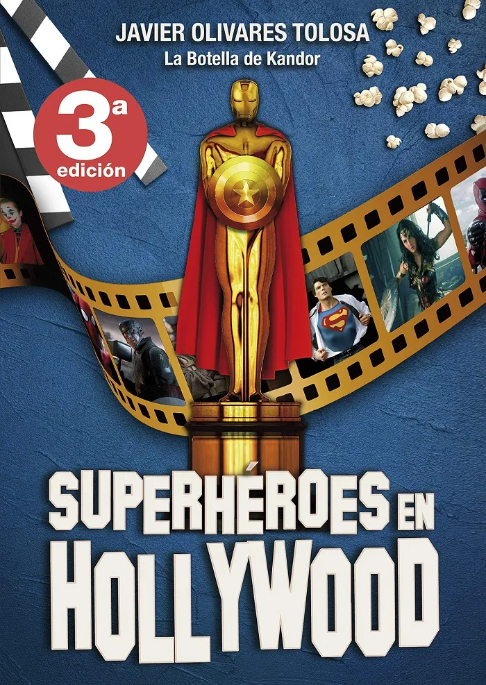Superhéroes en Hollywood - Javier Olivares Tolosa