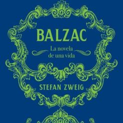 Balzac - Stefan Zweig