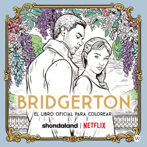 Bridgerton El libro oficial para colorear - Shondaland / Netflix