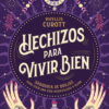 Hechizos para vivir bien - Phyllis Curott