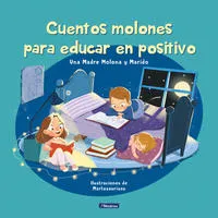 Cuentos molones para educar en positivo - Isabel Cuesta