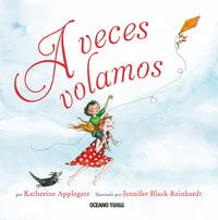 A veces volamos - Katherine Applegate