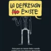 La depresion (no) existe - Juan Carlos Rincon Escalante