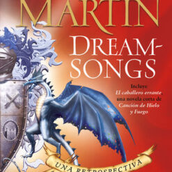 Dream songs 2 una retrospectiva - George R. R. Martin