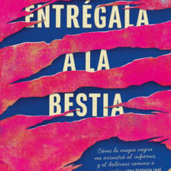 Entregala a la bestia - Marcela Solana