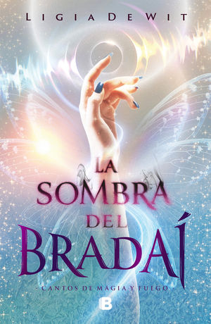 La sombra de Bradai cuentos de magia y fuego 1 - Ligia De Wit