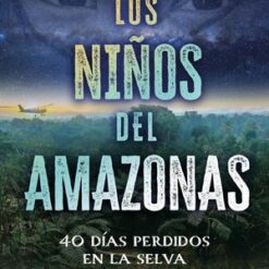 Los niños del amazonas - Daniel Coronell