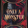 Only a Monster - Vanessa Len