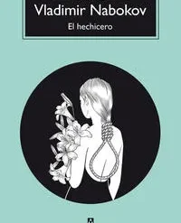 El hechicero - Vladimir Nabokov