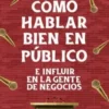 Como hablar bien en publico - Dale Carnegie