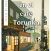Mis dias en el café torunka - Satoshi Yagisawa