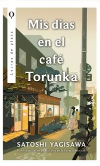 Mis dias en el café torunka - Satoshi Yagisawa