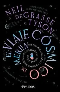 El viaje cosmico de merlin - Neil Degrasse Tyson