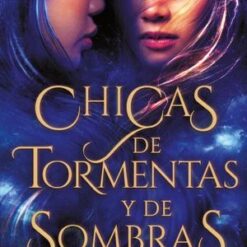 Chicas de tormentas y de sombras - Natasha Ngan